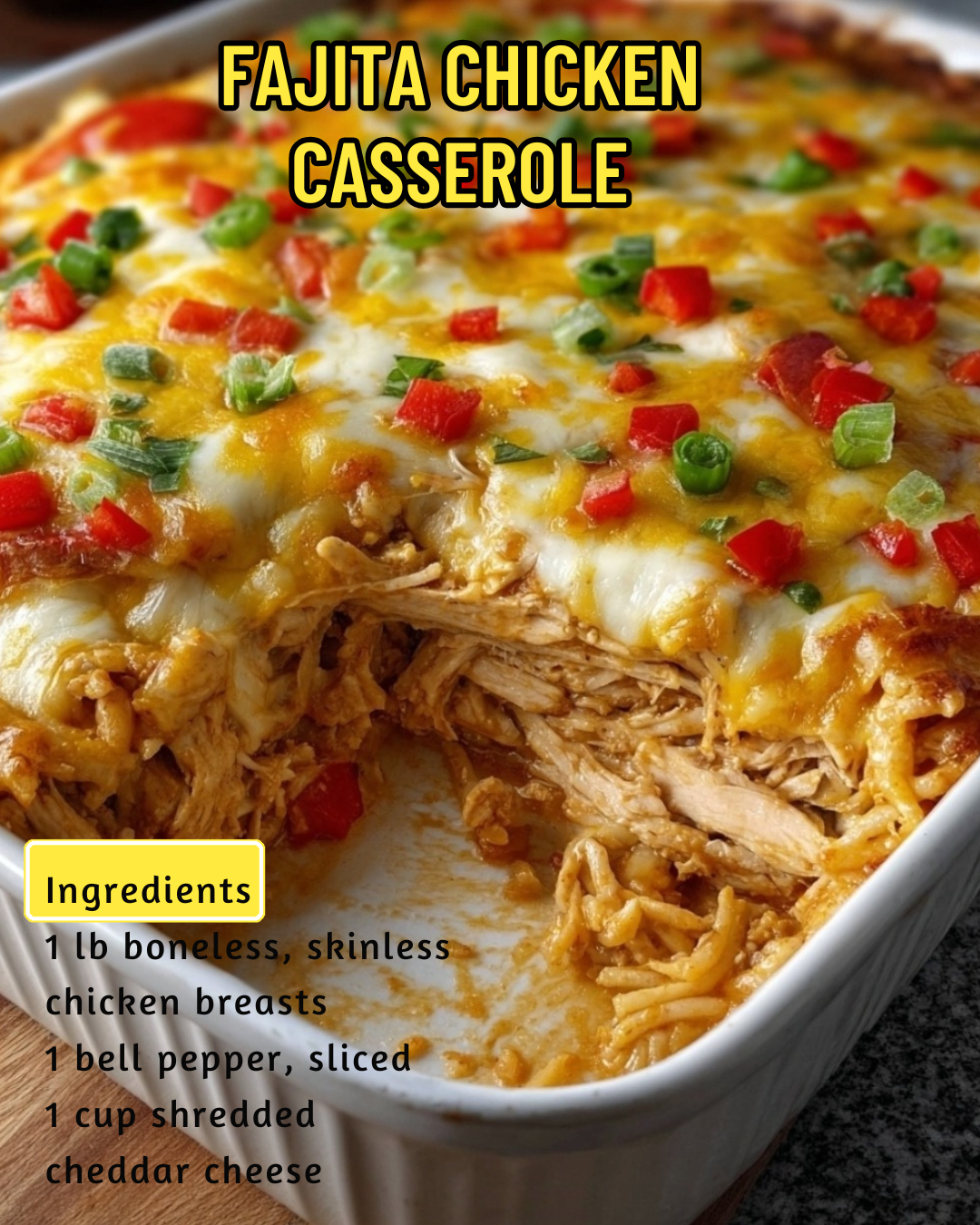Fajita Chicken Casserole