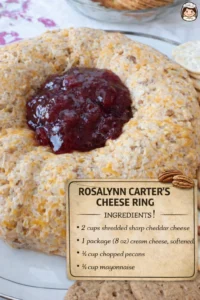 Rosalynn Carter’s Cheese Ring
